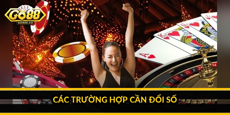 Các trường hợp cần đổi số